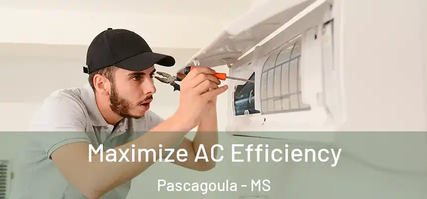  Maximize AC Efficiency Pascagoula - MS